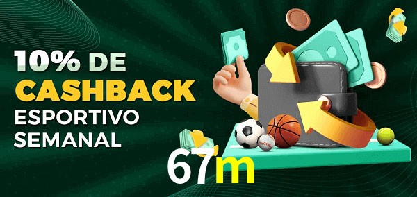 10% de bônus de cashback na 67m